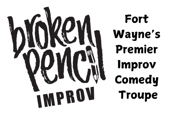Fort Wayne’s Premier Improv Troupe Fort Wayne’s Premier Improv Troupe